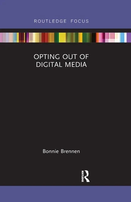 Opting Out of Digital Media - Paperback