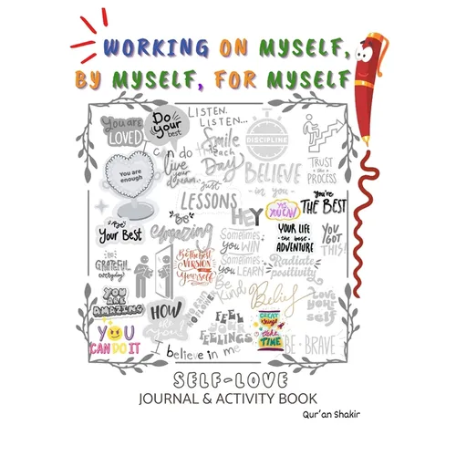 Working on Myself, By Myself, For Myself - Paperback