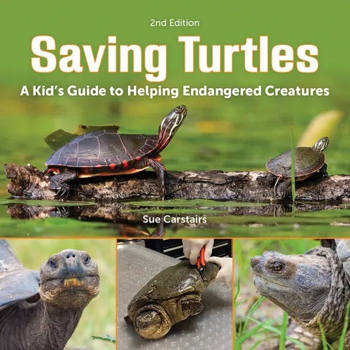 Saving Turtles: A Kid's Guide to Helping Endangered Creatures - Hardcover