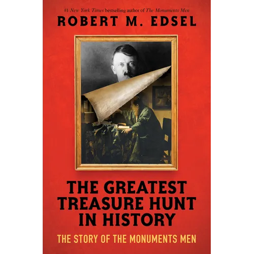 The Greatest Treasure Hunt in History: The Story of the Monuments Men (Scholastic Focus) - Hardcover