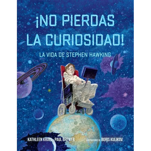 ?No Pierdas La Curiosidad!: La Vida de Stephen Hawking - Paperback