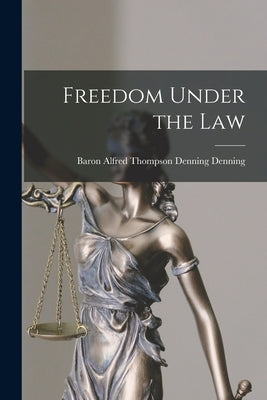 Freedom Under the Law - Paperback