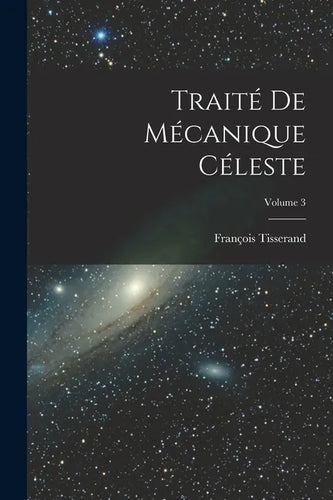 Traité De Mécanique Céleste; Volume 3 - Paperback