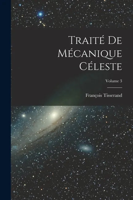 Traité De Mécanique Céleste; Volume 3 - Paperback