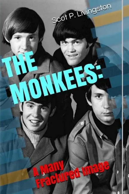 The Monkees: A Many Fractured Image - Paperback