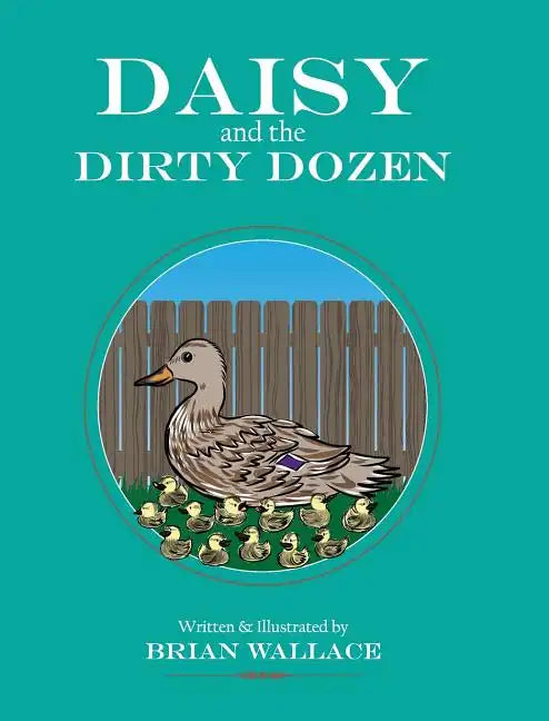Daisy and the Dirty Dozen - Hardcover