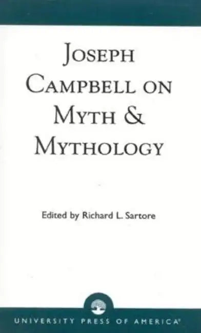 Joseph Campbell on Myth and Mythology - Paperback