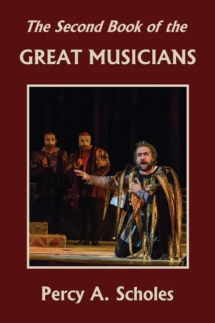The Second Book of the Great Musicians (Yesterday's Classics) - Paperback