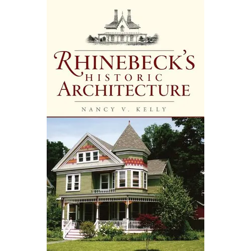 Rhinebeck's Historic Architecture - Hardcover