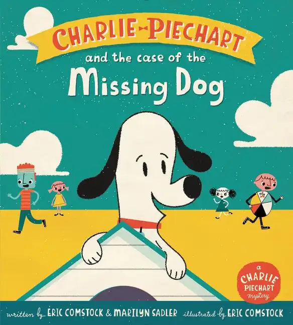 Charlie Piechart and the Case of the Missing Dog - Hardcover