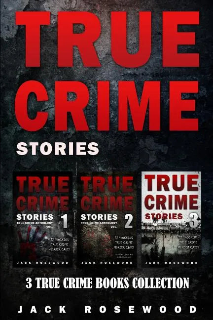 True Crime Stories: 3 True Crime Books Collection - Paperback