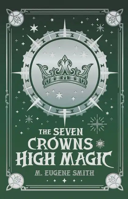 The Seven Crowns of High Magic - Paperback