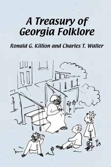 A Treasury of Georgia Folklore - Paperback