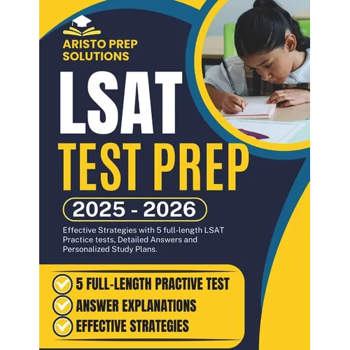 LSAT Test Prep 2025-2026: Effective Strategies with 5 full-length LSAT Practice tests, Detailed Answers and Personalized Study Plans. - Paperback