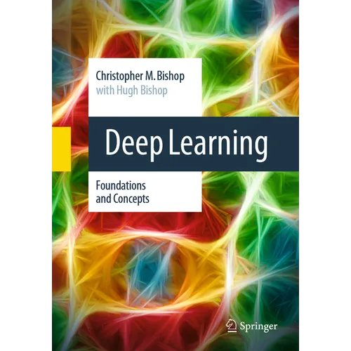 Deep Learning: Foundations and Concepts - Hardcover