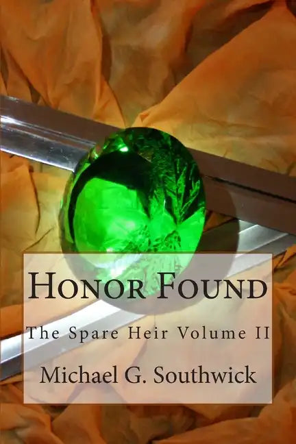 Honor Found: The Spare Heir Volume II - Paperback