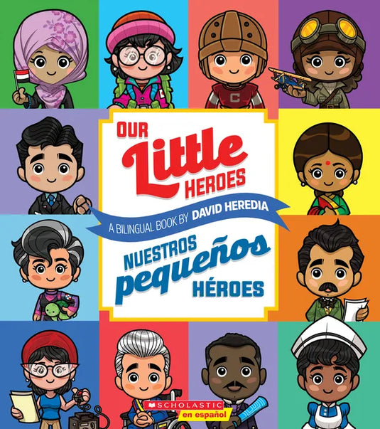 Our Little Heroes / Nuestros Pequeños Héroes (Scholastic Bilingual) - Paperback