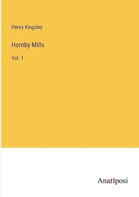 Hornby Mills: Vol. 1 - Paperback