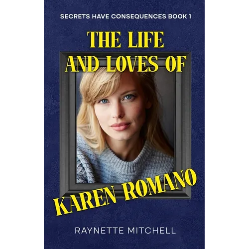 The Life and Loves of Karen Romano - Paperback