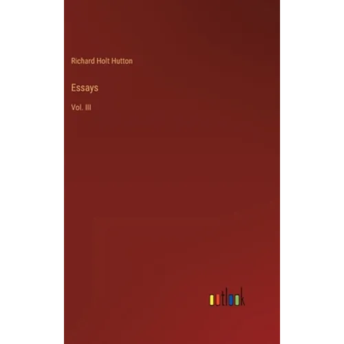 Essays: Vol. III - Hardcover