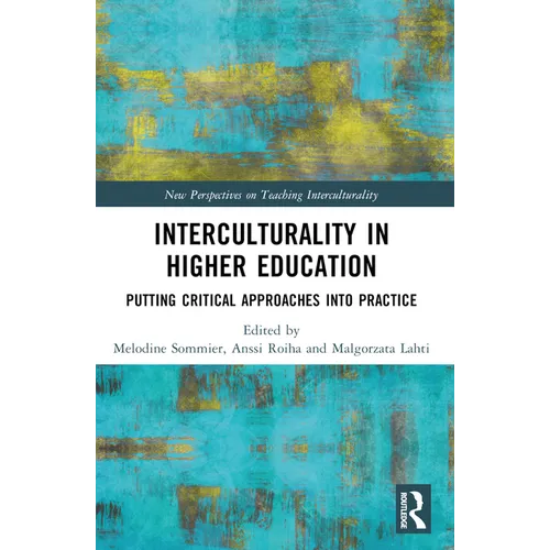 Interculturality in Higher Education: Putting Critical Approaches into Practice - Paperback