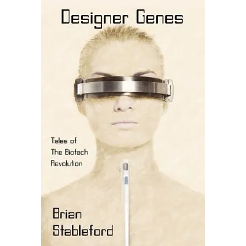 Designer Genes: Tales of the Biotech Revolution - Paperback