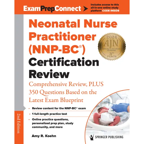 Neonatal Nurse Practitioner (Nnp-Bc(r)) Certification Review: Comprehensive Review, Plus 350 Questions Based on the Latest Exam Blueprint - Paperback