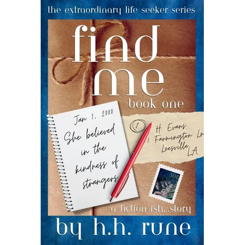 Find Me, Book One: She Believed in the Kindness of Strangers - Paperback