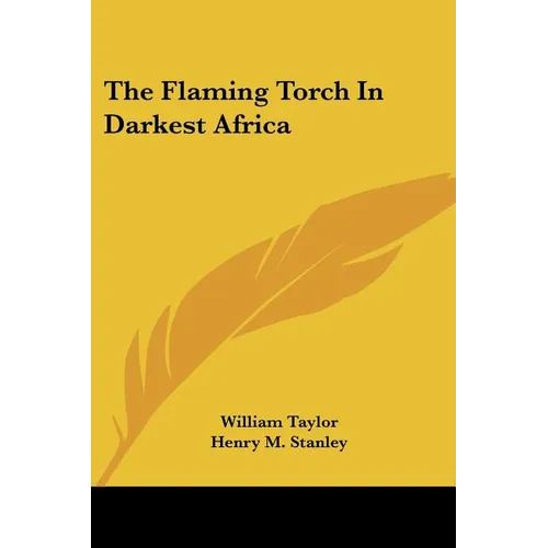 The Flaming Torch In Darkest Africa - Paperback