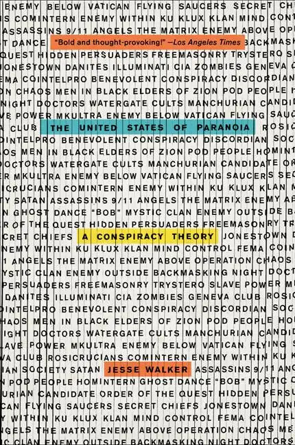 The United States of Paranoia: A Conspiracy Theory - Paperback