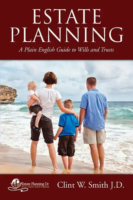 Estate Planning: A Plain English Guide to Wills and Trusts - Paperback
