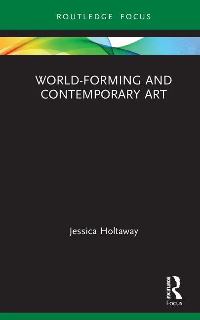 World-Forming and Contemporary Art - Hardcover