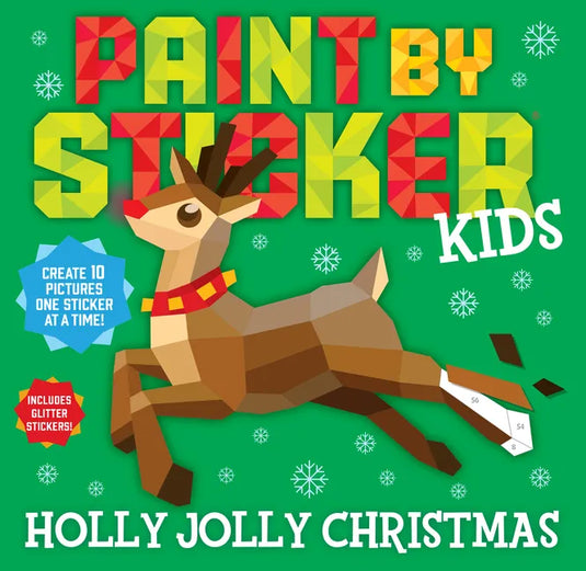Paint by Sticker Kids: Holly Jolly Christmas: Create 10 Pictures One Sticker at a Time! Includes Glitter Stickers - Paperback