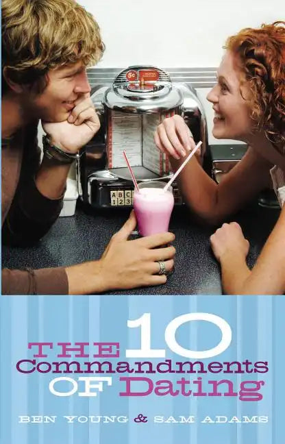 The Ten Commandments of Dating: Student Edition - Paperback
