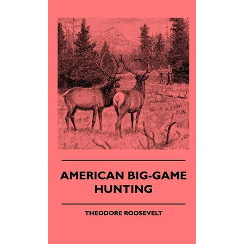 American Big-Game Hunting - Hardcover