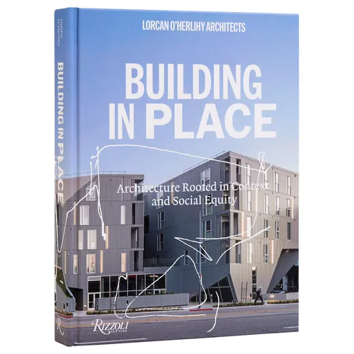 Lorcan O'Herlihy Architects: Building in Place - Hardcover