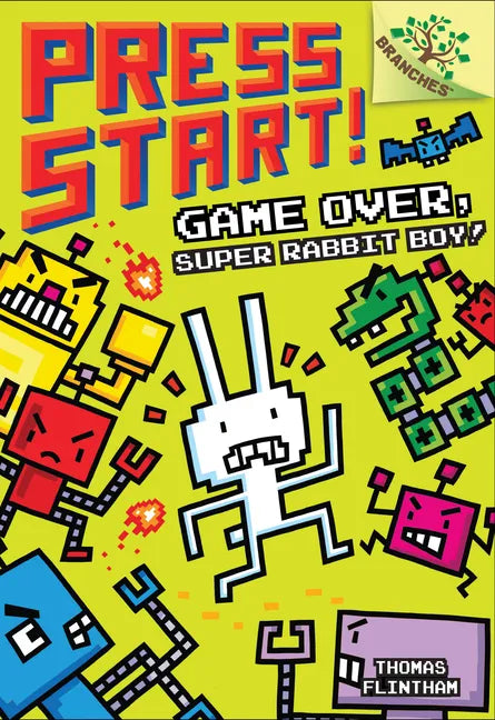 Game Over, Super Rabbit Boy!: A Branches Book (Press Start! #1): Volume 1 - Hardcover