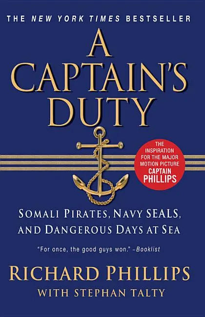 A Captain's Duty: Somali Pirates, Navy Seals, and Dangerous Days at Sea - Paperback