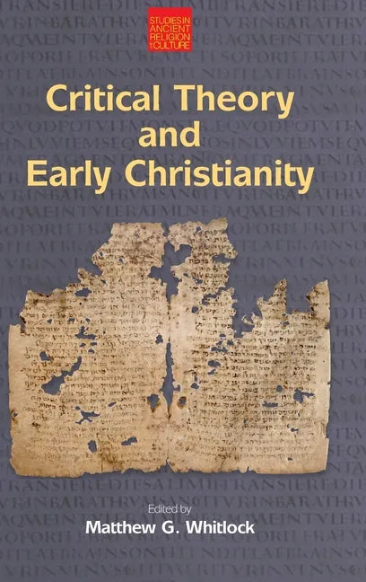 Critical Theory and Early Christianity - Hardcover
