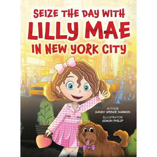 Seize the Day with Lilly Mae in New York City - Hardcover