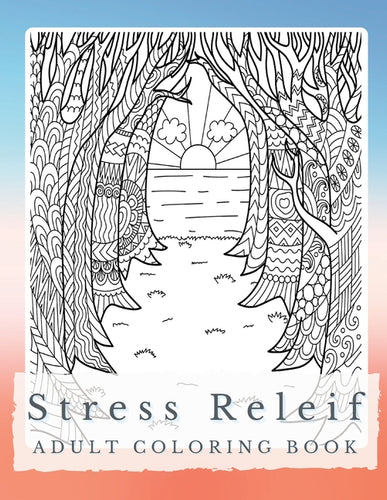 Peaceful Patterns: A Stress Relief Coloring Book for Adults - Discover Serenity, Unleash Imagination, and Find Balance through Intricate Coloring - Paperback