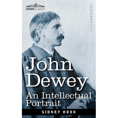 John Dewey: An Intellectual Portrait - Paperback