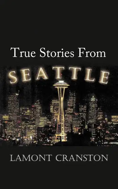 True Stories from Seattle - Paperback