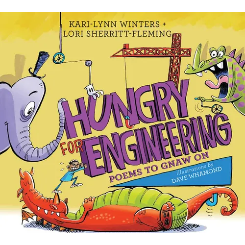 Hungry for Engineering: Poems to Gnaw on - Hardcover