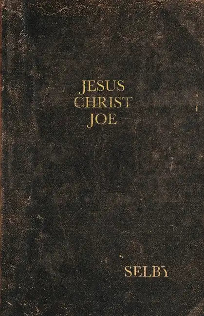 Jesus Christ Joe - Paperback