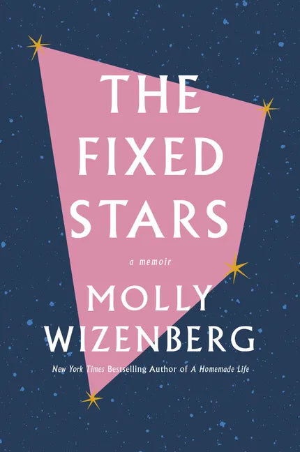 The Fixed Stars: A Memoir - Hardcover