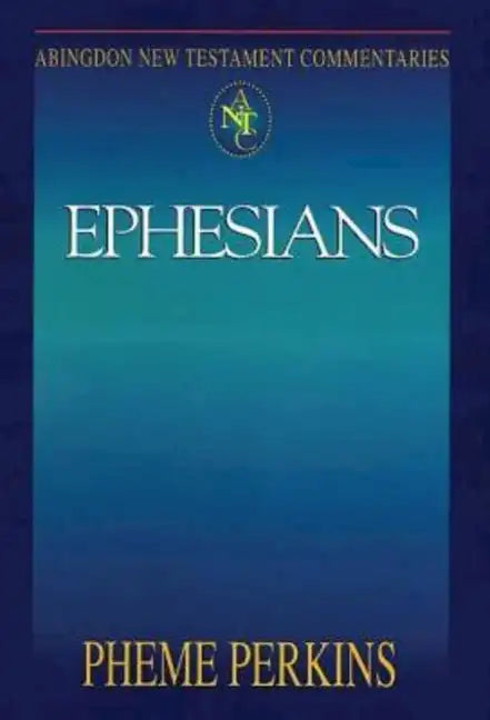Abingdon New Testament Commentaries: Ephesians - Paperback
