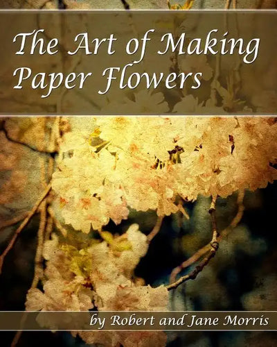 The Art Of Making Paper Flowers - Paperback
