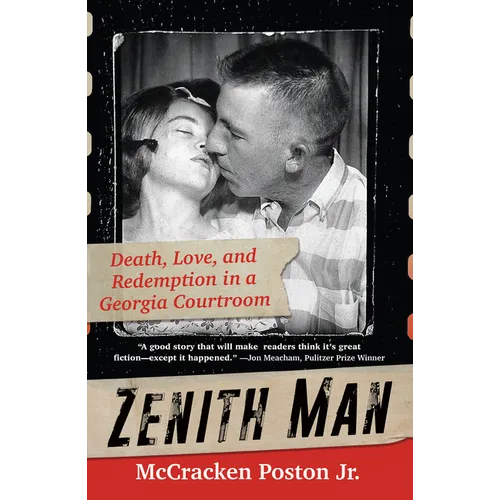 Zenith Man: Death, Love, and Redemption in a Georgia Courtroom - Hardcover