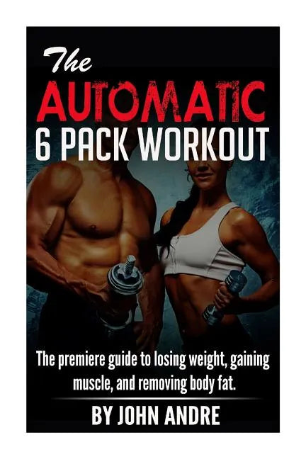 The Automatic 6-Pack Workout - Paperback